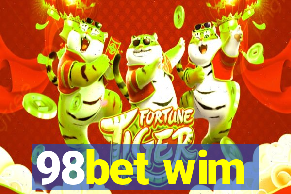 98bet wim